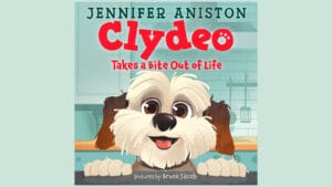 BOOK REVIEW | ‘Clydeo Takes a Bite Out of Life’: Jennifer Aniston Brings Clydeo from Social Media to Debut Book